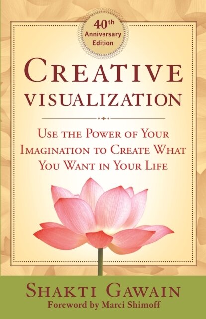 Creative Visualization 4oth Anniversary Edition