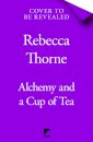 Alchemy and a Cup of Tea