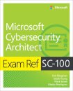 Exam Ref SC-100 Microsoft Cybersecurity Architect