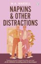 Napkins and Other Distractions