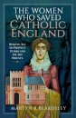 The Women Who Saved Catholic England