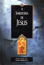 A Sabedoria De Jesus