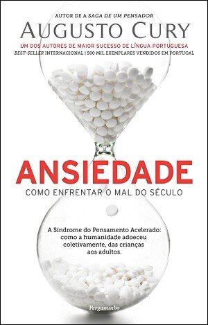 Ansiedade - Como Enfrentar O Mal Do Século