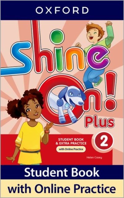 Shine On! Plus Level 2 Student Book with Online Practice