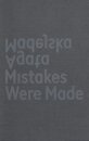 Mistakes Were Made