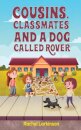Cousins, Classmates and a Dog Called Rover