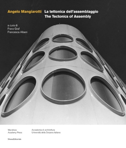 Angelo Mangiarotti: Thetectonics of Assembly