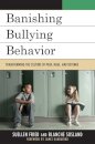 Banishing Bullying Behavior
