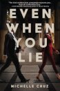 Even When You Lie