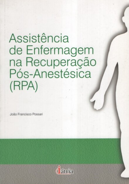 Assistência de Enfermagem na Recuperação Pós-Anestésica (RPA)