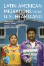 Latin American Migrations to the U.S. Heartland