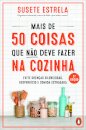 Mais de 50 coisas que não deve fazer na cozinha