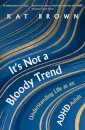 It's Not A Bloody Trend