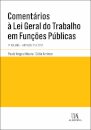 Comentários À Lei Geral Do Trabalho Em Funções Públicas