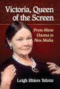 Victoria, Queen of the Screen