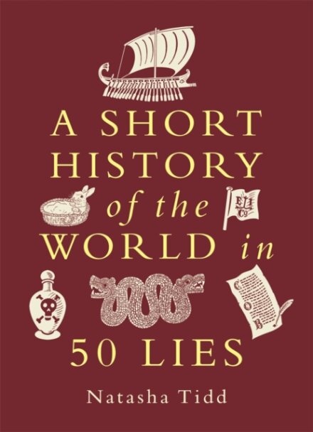 A Short History of the World in 50 Lies