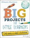 Big Projects for Little Learners