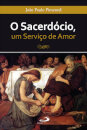 O Sacerdócio-Um Serviço De Amor