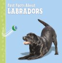 Fast Facts About Labradors