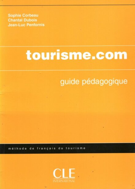 Tourisme.com Teacher's - Guide Pedagogique