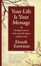 Your Life Is Your Message
