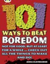Bug Club Independent Non Fiction Year 3 Brown B 101 Ways to Beat Boredom