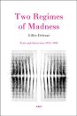 Two Regimes of Madness
