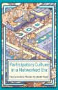 Participatory Culture in a Networked Era