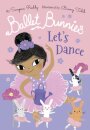 Ballet Bunnies: Let'S Dance