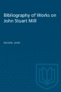 Bibliography of Works on John Stuart Mill