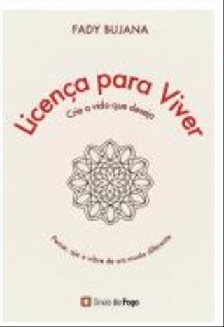 Licença Para Viver -Crie A Vida Que