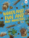 Woodland Fun and Mud Monsters