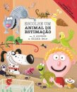 Escolhe Um Animal de Estimação E Aprende a Cuidar Dele