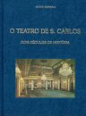 O Teatro de S.Carlos - Dois Séculos de História