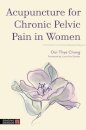 Acupuncture for Chronic Pelvic Pain in Women