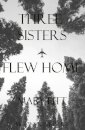 Three Sisters Flew Home