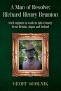 A Man of Resolve: Richard Henry Brunton