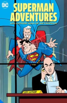 Superman Adventures: Lex Luthor Man Of Metropolis