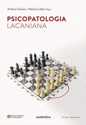 Psicopatologia Lacaniana Volume 1 Semiologia
