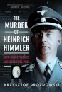 The Murder of Heinrich Himmler