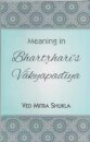 Meaning in Bhartrhari's Vakyapadiya