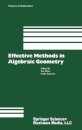 Effective Methods in Algebraic Geometry