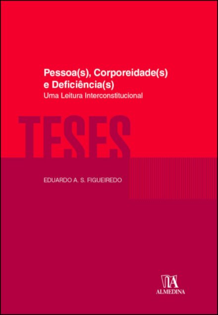 Pessoa(S), Corporeidade(S) E Deficiência(S): Uma Leitura Interconstitucional