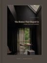 The Homes That Shaped Us