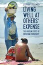 Living Well at Others' Expense