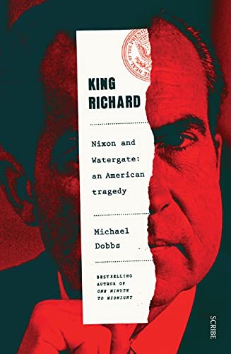 King Richard: Nixon And Watergate