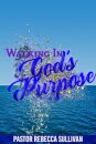 Walking in God's Purpose
