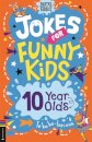 Jokes for Funny Kids: 10 Year Olds