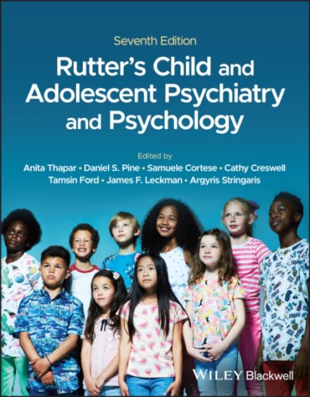 Rutter's Child and Adolescent Psychiatry and Psychology