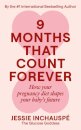 Nine Months That Count Forever